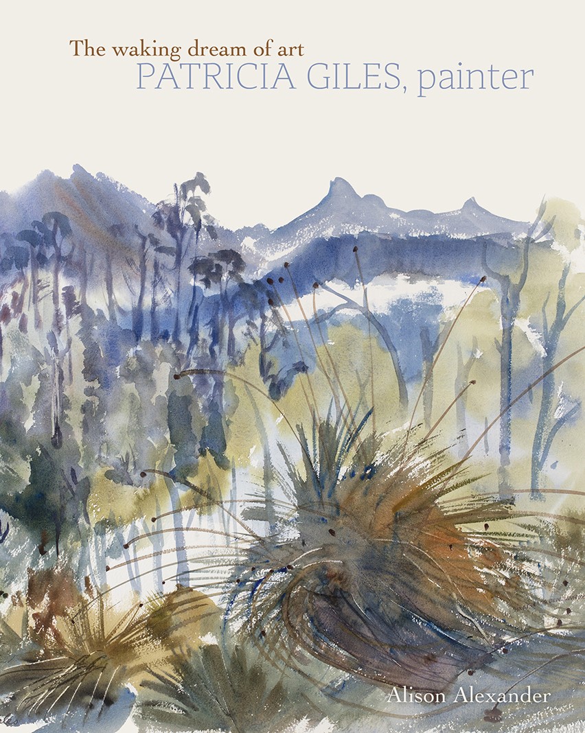 The waking dream of art: PATRICIA GILES, painter - Fullers Bookshop