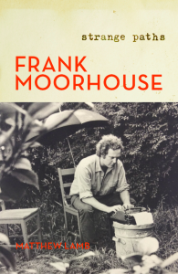 Frank Moorhouse Matthew Lamb