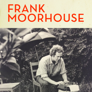 Frank Moorhouse Matthew Lamb