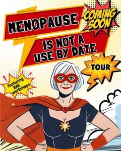 Menopause is Not a Use-By-Date