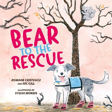 An image of the cover of the book: Bear to the Rescue, written by Romane Cristescu and Nic Gill, Illustrated by Sylvia Morris
